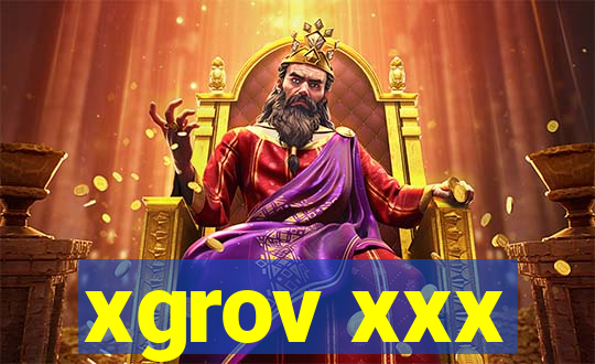 xgrov xxx